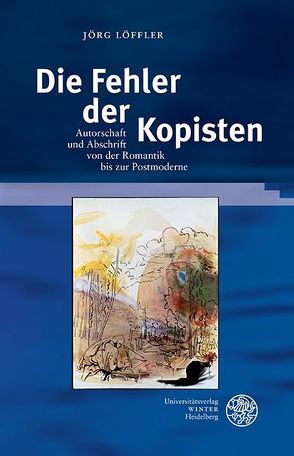 Die Fehler der Kopisten von Löffler,  Jörg