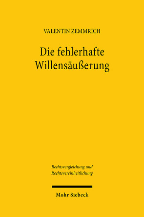 Die fehlerhafte Willensäußerung von Zemmrich,  Valentin