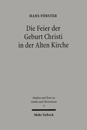 Die Feier der Geburt Christi in der Alten Kirche von Foerster,  Hans