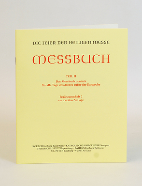 Die Feier der Heiligen Messe – Messbuch von Ständige Kommission zur Herausgabe der liturgischen Bücher im dt. Sprachgebiet