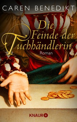 Die Feinde der Tuchhändlerin von Benedikt,  Caren