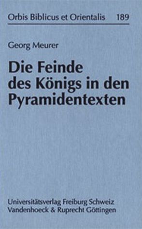 Die Feinde des Königs in den Pyramidentexten von Meurer,  Georg