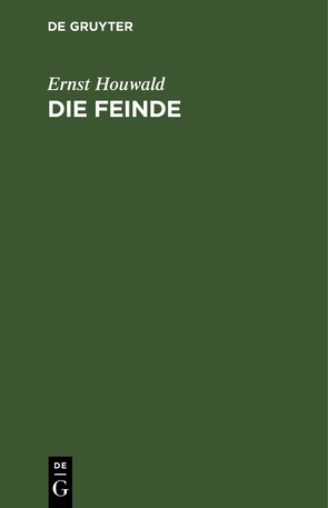 Die Feinde von Houwald,  Ernst