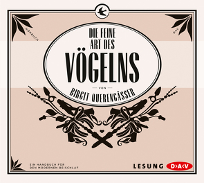 Die feine Art des Vögelns von Brod,  Oliver, Querengäßer,  Birgit, Steffenhagen,  Britta