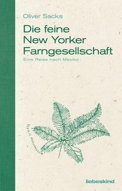 Die feine New Yorker Farngesellschaft von Sacks,  Oliver, van Gunsteren,  Dirk