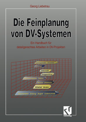 Die Feinplanung von DV-Systemen von Liebetrau,  Georg