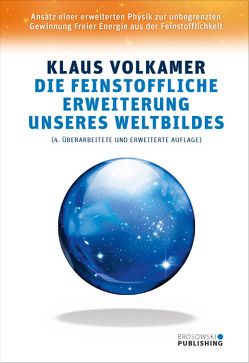 Die feinstoffliche Erweiterung unseres Weltbildes von Volkamer,  Klaus