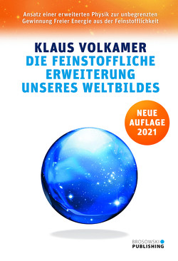 Die feinstoffliche Erweiterung unseres Weltbildes von Volkamer,  Klaus