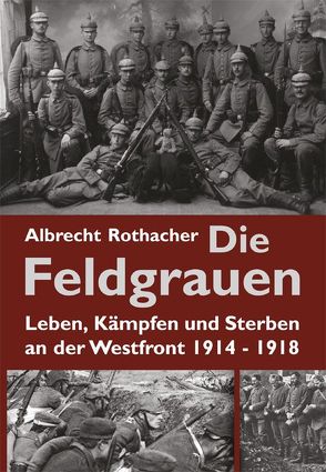 Die Feldgrauen von Rothacher,  Albrecht