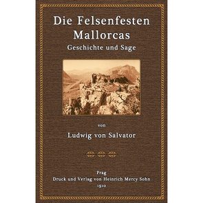 Die Felsenfesten Mallorcas von Salvator,  Ludwig