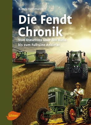 Die Fendt-Chronik von Herrmann,  Klaus