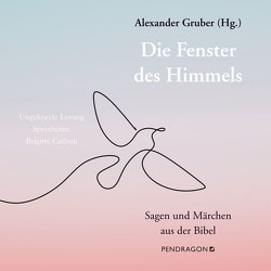 Die Fenster des Himmels von Carlsen,  Brigitte, Gruber,  Alexander