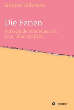 Die Ferien von Schmitz,  Andrea