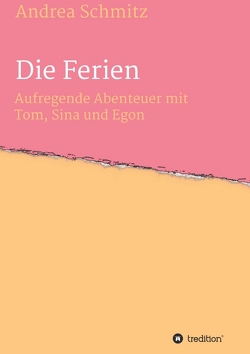 Die Ferien von Schmitz,  Andrea