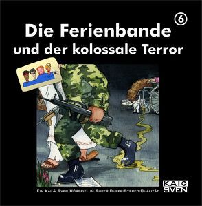 Die Ferienbande und der kolossale Terror von Schwind,  Kai, Wiegand,  Katrin