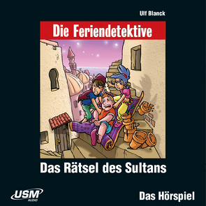 Die Feriendetektive: Das Rätsel des Sultans (Audio-CD) von Blanck,  Ulf