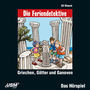 Die Feriendetektive: Griechen, Götter und Ganoven (Audio-CD) von Blanck,  Ulf