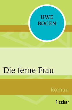 Die ferne Frau von Bogen,  Uwe