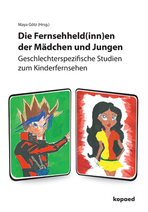 Die Fernsehheld(inn)en der Mädchen und Jungen von Götz,  Maya