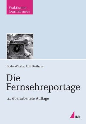 Die Fernsehreportage von Rothaus,  Ulli, Witzke,  Bodo