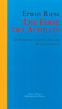 Die Ferse des Achillles von Ehalt,  Hubert Ch, Riess,  Erwin