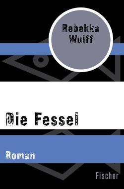 Die Fessel von Wulff,  Rebekka