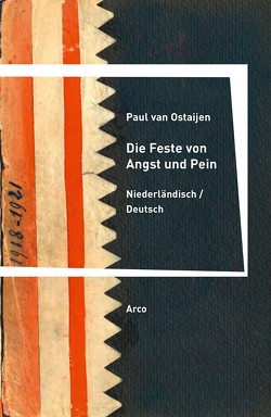 Die Feste von Angst und Pein/ De feesten van angst en pijn von Chrapkowski,  Magnus, Eble,  Anna, Ostaijen,  Paul van, Ridder,  Matthijs de