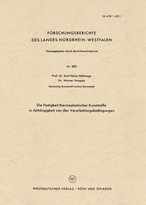 Die Festigkeit thermoplastischer Kunststoffe in Abhängigkeit von den Verarbeitungsbedingungen von Hellwege,  Karl Heinz