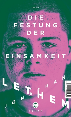 Die Festung der Einsamkeit von Lethem,  Jonathan, Zöllner,  Michael