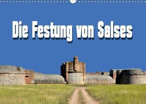 Die Festung von Salses (Wandkalender 2019 DIN A3 quer) von Bartruff,  Thomas