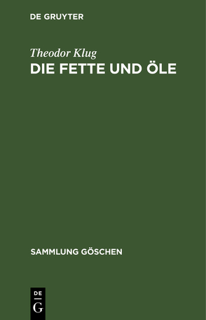 Die Fette und Öle von Klug,  Theodor