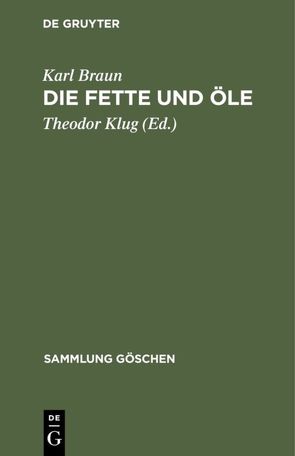 Die Fette und Öle von Braun,  Karl, Klug,  Theodor