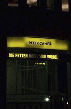 Die fetten Jahre sind vorbei von Campa,  Peter