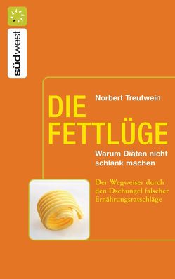 Die Fettlüge von Treutwein,  Norbert