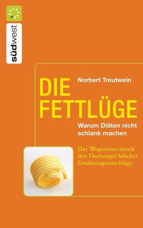 Die Fettlüge von Treutwein,  Norbert