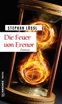 Die Feuer von Erenor von Lössl,  Stephan