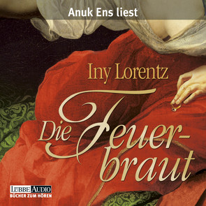 Die Feuerbraut von Ens,  Anuk, Lorentz,  Iny