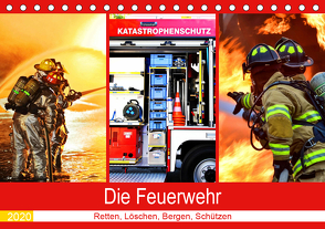 Die Feuerwehr 2020. Retten, Löschen, Bergen, Schützen (Tischkalender 2020 DIN A5 quer) von Lehmann (Hrsg.),  Steffani