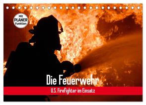 Die Feuerwehr. U.S. Firefighter im Einsatz (Tischkalender 2024 DIN A5 quer), CALVENDO Monatskalender von Stanzer,  Elisabeth