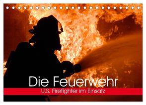 Die Feuerwehr. U.S. Firefighter im Einsatz (Tischkalender 2024 DIN A5 quer), CALVENDO Monatskalender von Stanzer,  Elisabeth