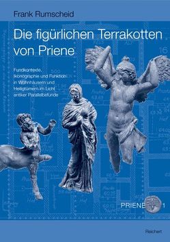 Die figürlichen Terrakotten von Priene von Rumscheid,  Frank