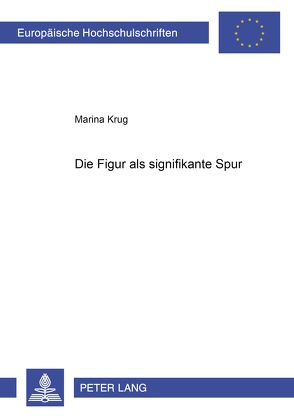 Die Figur als signifikante Spur von Krug,  Marina