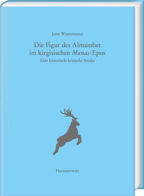 Die Figur des Almambet im kirgisischen Manas-Epos von Wintermann,  Jutta