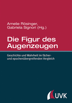 Die Figur des Augenzeugen von Signori,  Prof. Dr. Gabriela