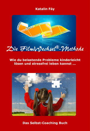 Die FilmWechsel-Methode von Fáy,  Katalin