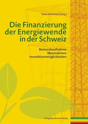 Die Finanzierung der Energiewende in der Schweiz von Reichmuth,  Tobias