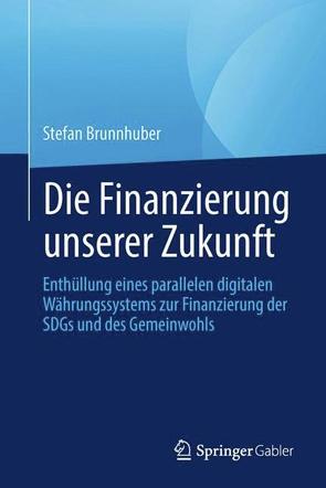 Die Finanzierung unserer Zukunft von Brunnhuber,  Stefan