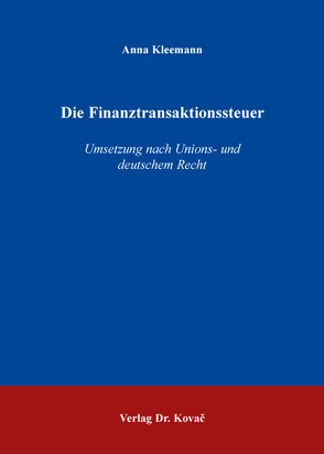 Die Finanztransaktionssteuer von Kleemann,  Anna