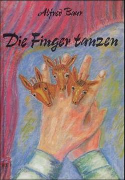 Die Finger tanzen von Baur,  Alfred