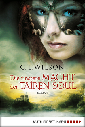 Die finstere Macht der Tairen Soul von Evert,  Britta, Wilson,  C.L.